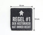 Schiefer Untersetzer Regel 1 Historiker Hat Immer Recht - Lustiges Ges – Bild 4