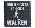 Schiefer Untersetzer Mir Reichts Ich Geh Walken - Lustiges Geschenk Fü – Bild 1
