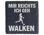 Schiefer Untersetzer Mir Reichts Ich Geh Walken - Lustiges Geschenk Fü – Bild 1