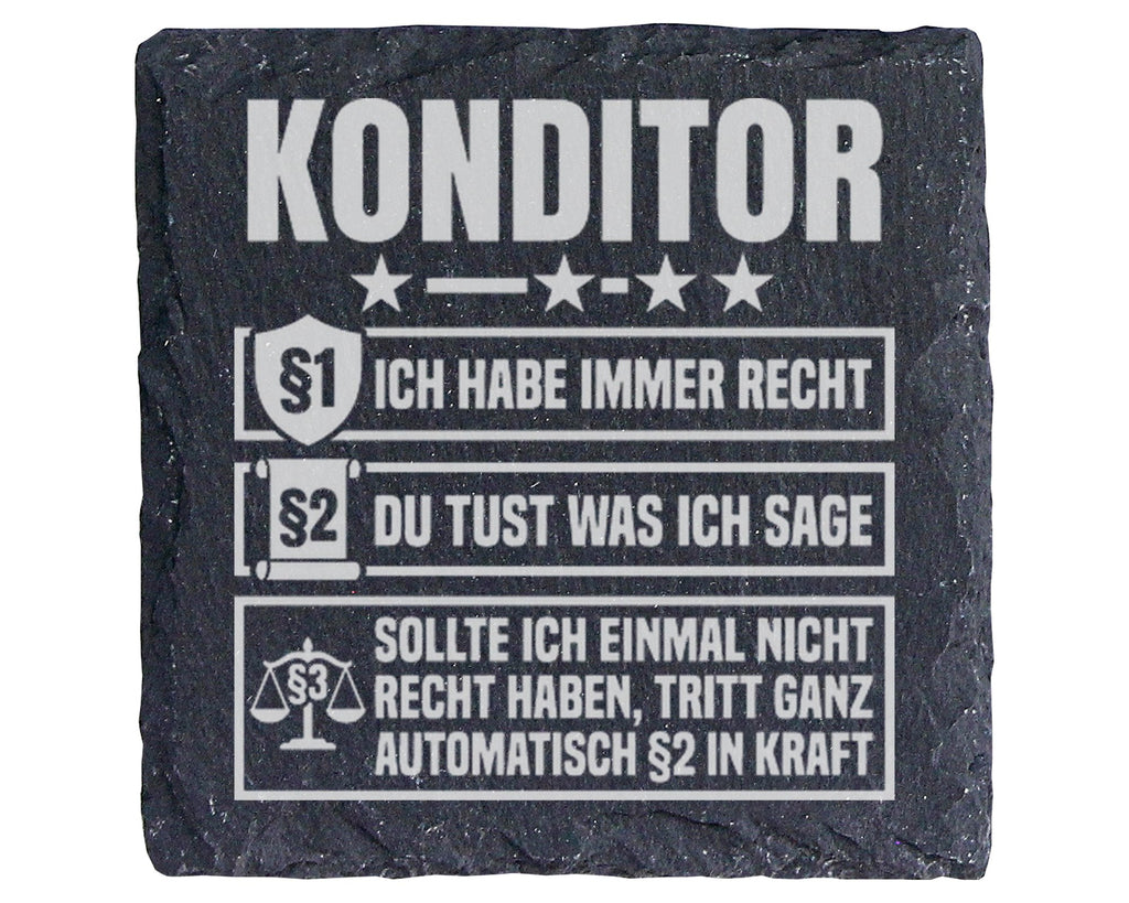 Schiefer Untersetzer Konditor Ich Habe Immer Recht - Lustiges Geschenk – Bild 1