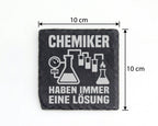 Schiefer Untersetzer Chemiker Haben Immer Eine Lösung - Geschenk für W – Bild 4