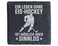 Schiefer Untersetzer Eishockey Spieler Leben Ohne Sinnlos Spruch - Ges – Bild 1