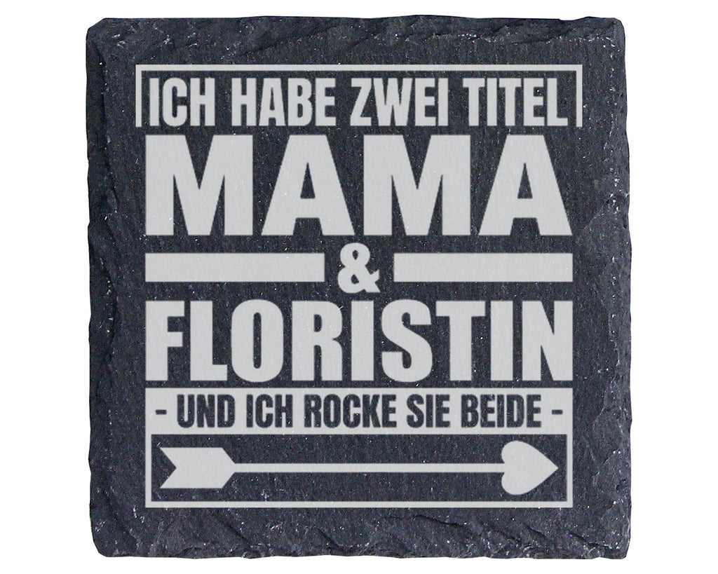 Schiefer Untersetzer Mama Und Floristin Ich Habe Zwei Titel - Geschenk – Bild 1