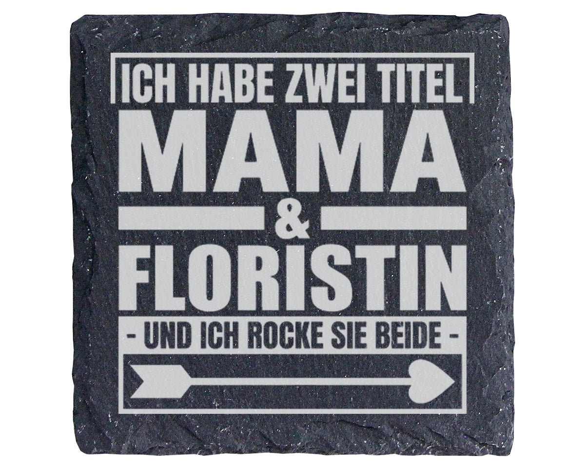 Schiefer Untersetzer Mama Und Floristin Ich Habe Zwei Titel - Geschenk – Bild 1
