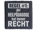 Schiefer Untersetzer Heilpädagoge Regel Hat Immer Recht - Geschenk für – Bild 1