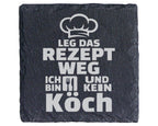 Schiefer Untersetzer Kochmütze Spruch Leg Das Rezept Weg Kein Koch - G – Bild 1