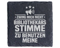 Schiefer Untersetzer Bibliothekars Stimme Spruch - Lustiges Geschenk f – Bild 1