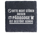 Schiefer Untersetzer Pädagoge Gestört Genug - Lustiges Geschenk für Le – Bild 1