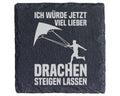 Schiefer Untersetzer Drachenflieger Ich Würde Lieber Drachenfliegen -  – Bild 1