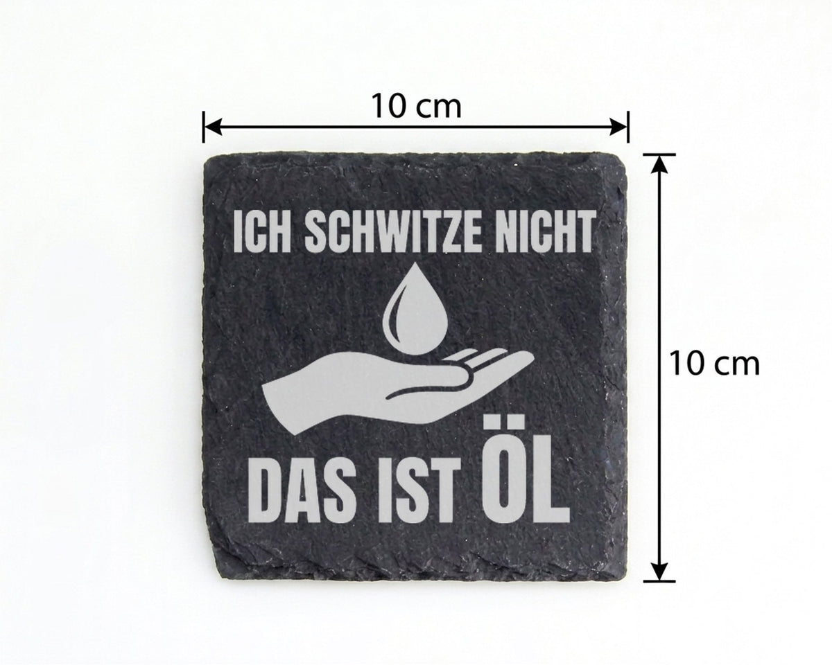 Schiefer Untersetzer Ich Schwitze Nicht Das Ist Öl - Lustiges Geschenk – Bild 4