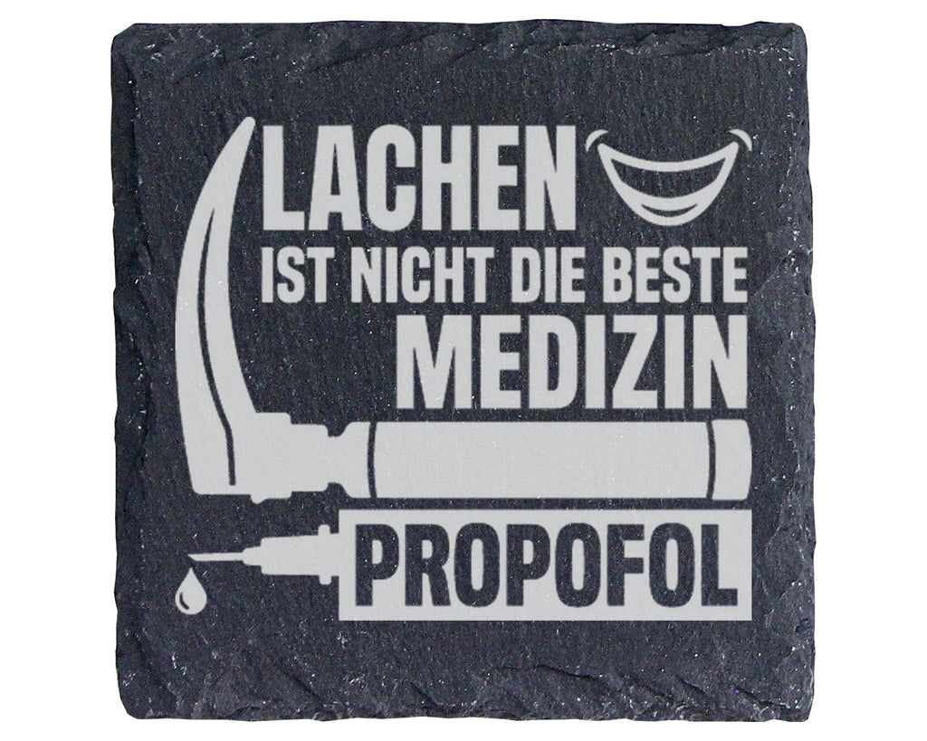 Schiefer Untersetzer Lachen Ist Nicht Die Beste Medizin Propofol - Ges – Bild 1