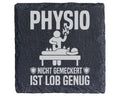 Schiefer Untersetzer Physio Nicht Gemeckert Ist Lob Genug - Geschenk F – Bild 1