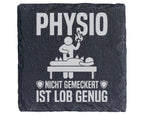Schiefer Untersetzer Physio Nicht Gemeckert Ist Lob Genug - Geschenk F – Bild 1
