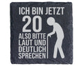 Schiefer Untersetzer Zum 20 Geburtstag Ich Bin Jetzt Laut Sprechen - W – Bild 1