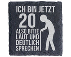 Schiefer Untersetzer Zum 20 Geburtstag Ich Bin Jetzt Laut Sprechen - W – Bild 1