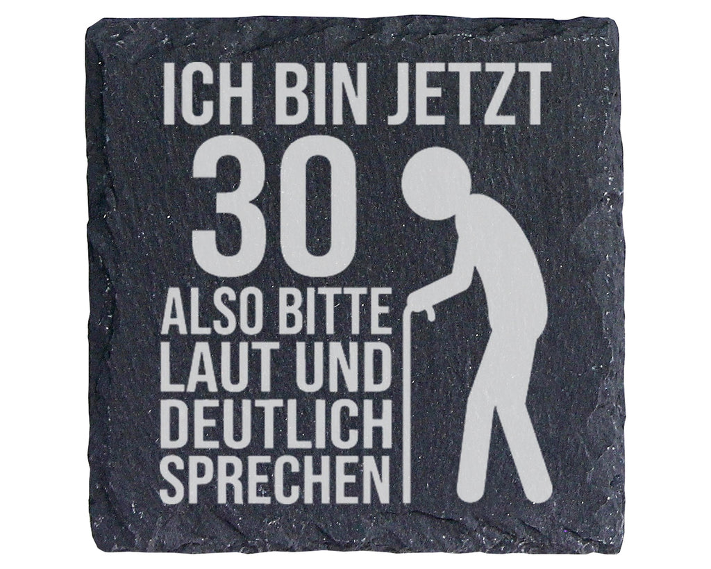 Schiefer Untersetzer 30 Geburtstag Laut Deutlich Sprechen - Lustiges G – Bild 1