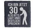 Schiefer Untersetzer 30 Geburtstag Laut Deutlich Sprechen - Lustiges G – Bild 1