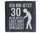 Schiefer Untersetzer 30 Geburtstag Laut Deutlich Sprechen - Lustiges G – Bild 1