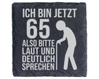 Schiefer Untersetzer 65 Jahre Laut Und Deutlich Sprechen - Lustiges Ge – Bild 1