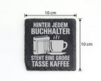 Schiefer Untersetzer Buchhalter Große Tasse Kaffee - Lustiges Geschenk – Bild 4