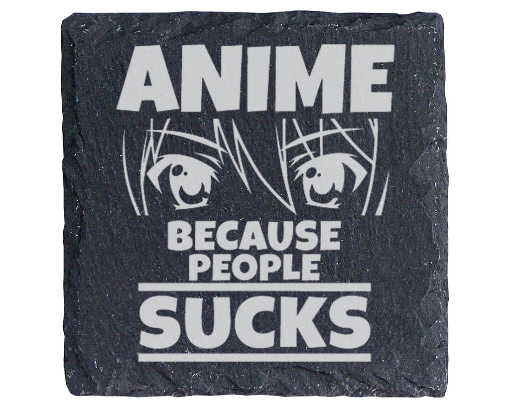 Schiefer Untersetzer Anime Spruch Because People Sucks - Lustiges Gesc – Bild 1