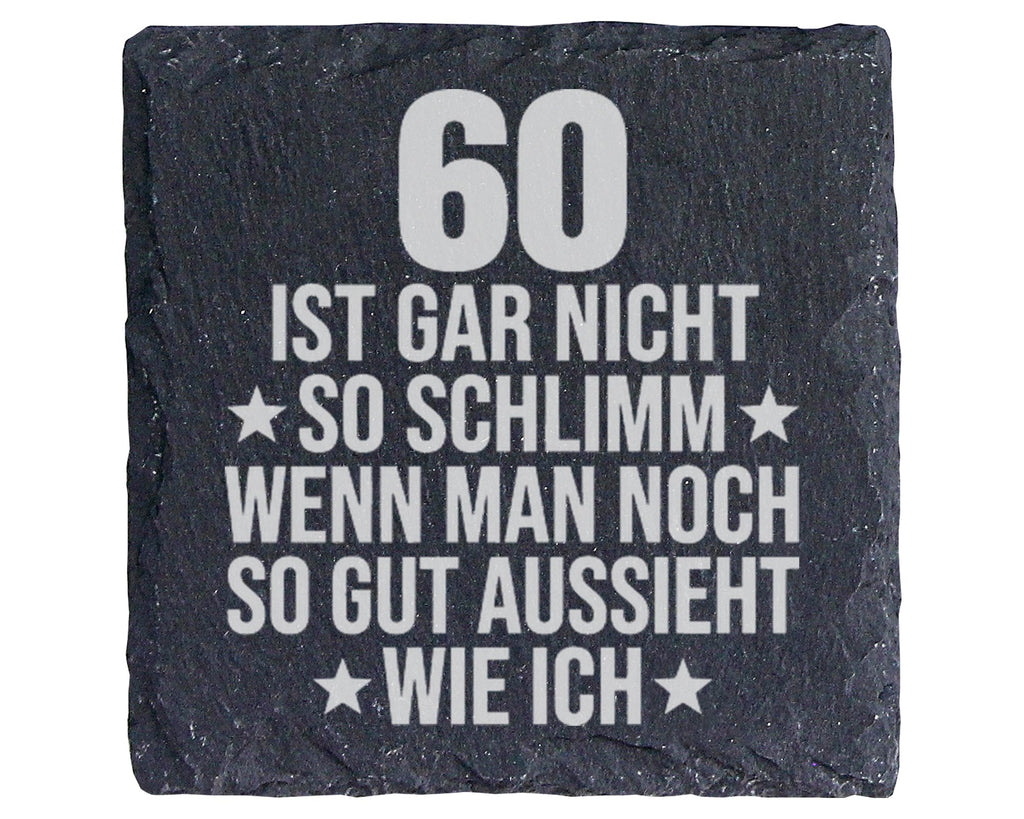 Schiefer Untersetzer 60 Geburtstag Gut Aussieht Spruch - Lustiges Gesc – Bild 1