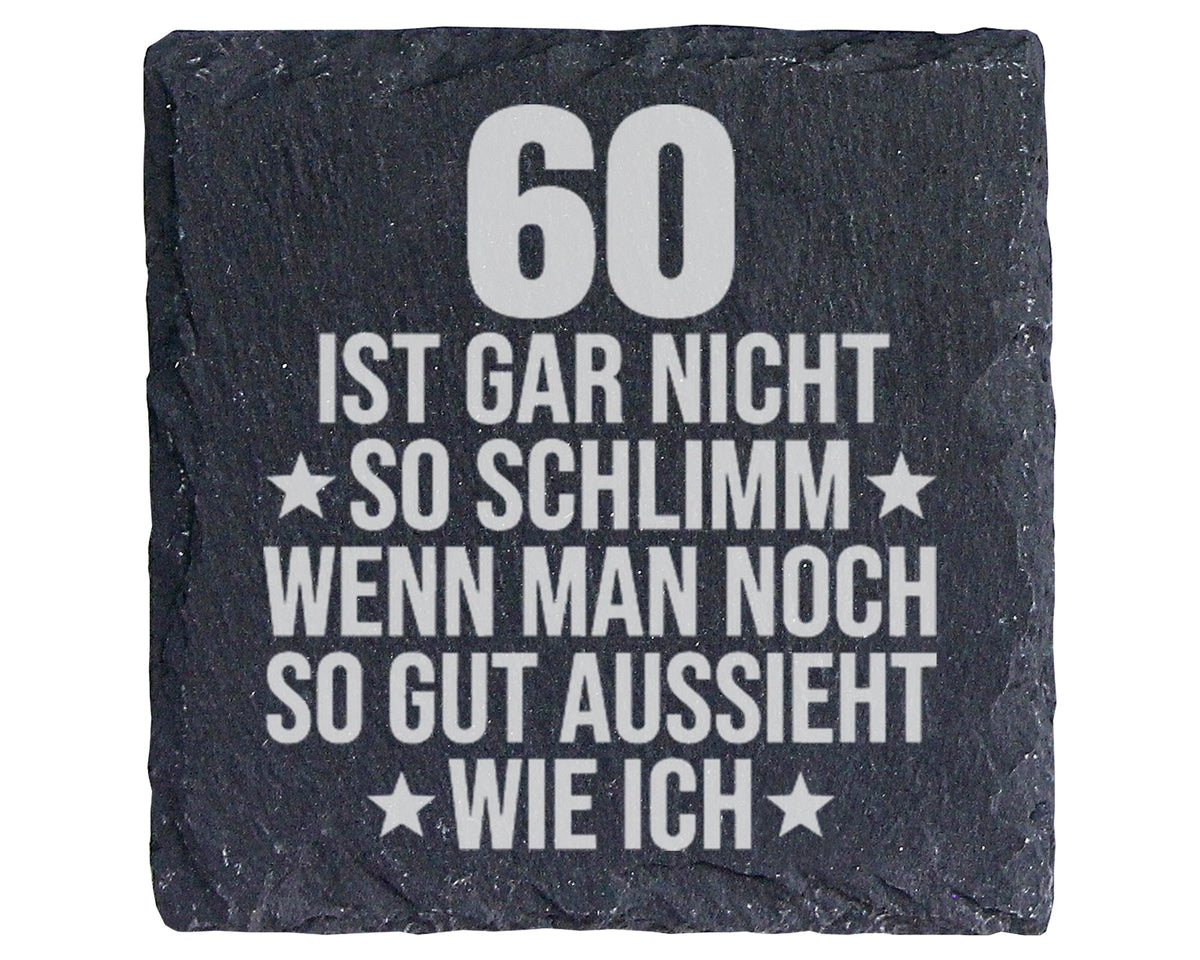 Schiefer Untersetzer 60 Geburtstag Gut Aussieht Spruch - Lustiges Gesc – Bild 1
