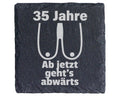 Schiefer Untersetzer 35 Jahre Ab Jetzt Geht's Abwärts - Lustiges Gesch – Bild 1