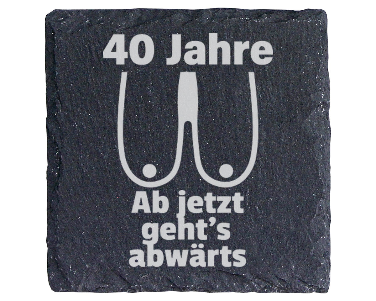 Schiefer Untersetzer 40 Jahre Busen Abwärts - Lustiges Geschenk Zum Ge – Bild 1