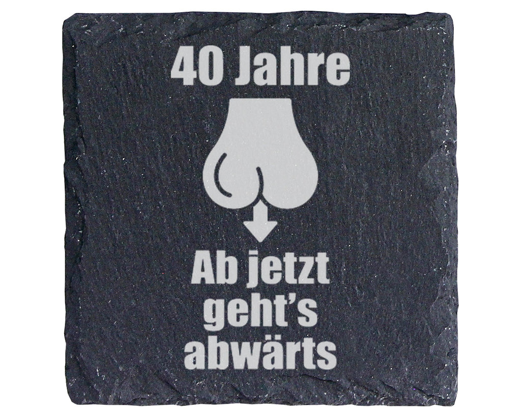 Schiefer Untersetzer 40 Jahre Gehts Abwärts - Lustiges Geschenk für Mä – Bild 1
