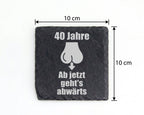 Schiefer Untersetzer 40 Jahre Gehts Abwärts - Lustiges Geschenk für Mä – Bild 4