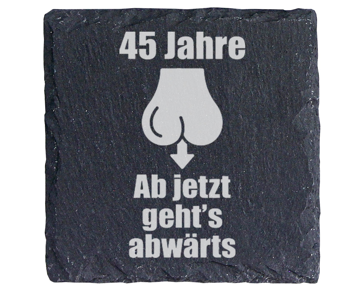 Schiefer Untersetzer 45 Jahre Ab Jetzt Geht's Abwärts - Lustiges Gesch – Bild 1