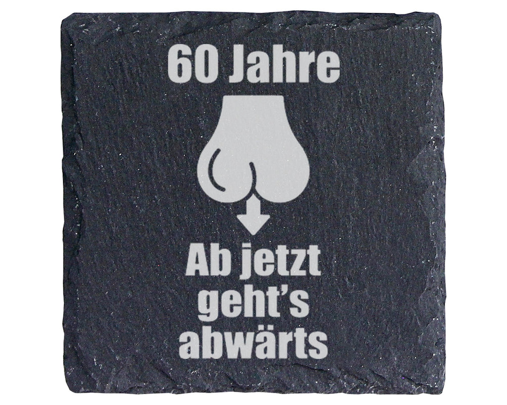 Schiefer Untersetzer 60 Jahre Ab Jetzt Gehts Abwärts - Lustiges Gesche – Bild 1