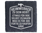 Schiefer Untersetzer Heimwerker Spruch Selbst Bauen Statt Kaufen - Lus – Bild 1