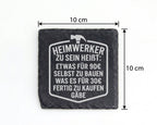 Schiefer Untersetzer Heimwerker Spruch Selbst Bauen Statt Kaufen - Lus – Bild 4
