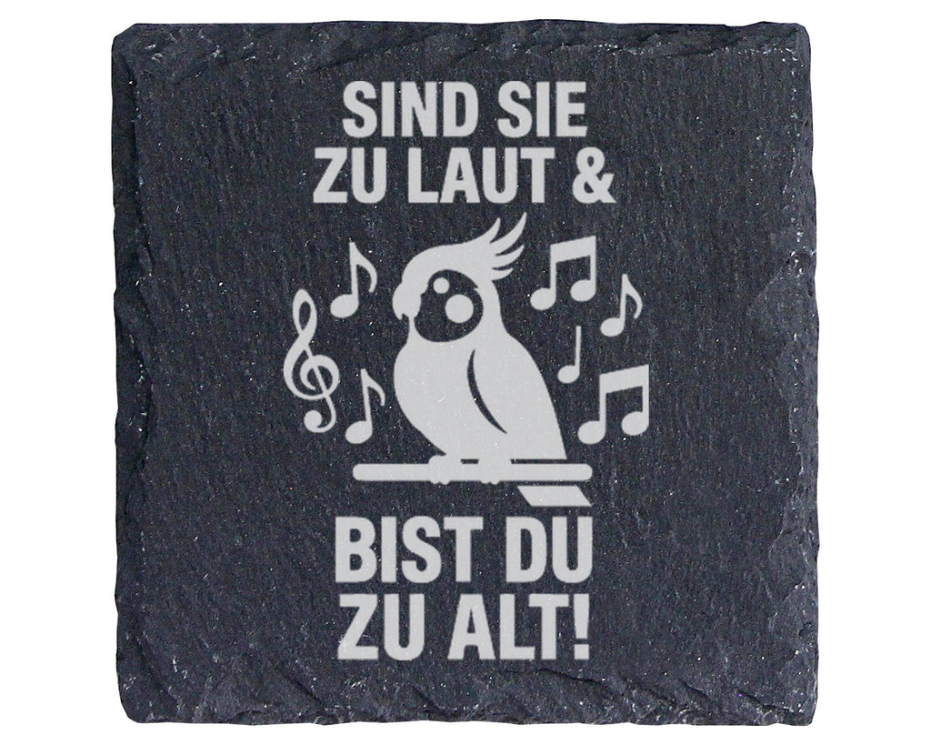 Schiefer Untersetzer Kakadu Lustiger Spruch Laut Alt - Geschenk Für Mu – Bild 1