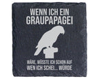 Schiefer Untersetzer Graupapagei Lustiger Spruch - Witziges Geschenk f – Bild 1