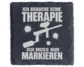 Schiefer Untersetzer Paintball Markierer Keine Therapie Nur Markieren  – Bild 1
