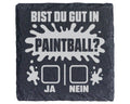 Schiefer Untersetzer Bist Du Gut In Paintball - Lustiges Geschenk für  – Bild 1