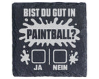 Schiefer Untersetzer Bist Du Gut In Paintball - Lustiges Geschenk für  – Bild 1