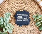 Schiefer Untersetzer Wir Haben Euch Sofa Mist - Lustiges Geschenk Für  – Bild 3