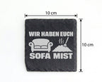 Schiefer Untersetzer Wir Haben Euch Sofa Mist - Lustiges Geschenk Für  – Bild 4
