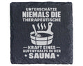 Schiefer Untersetzer Sauna Spruch Therapeutische Kraft - Geschenk Für  – Bild 1