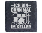 Schiefer Untersetzer Schlagzeug Ich Bin Dann Mal Im Keller - Geschenk  – Bild 1