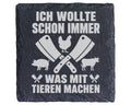 Schiefer Untersetzer Metzger Spruch Was Mit Tieren Machen - Lustiges G – Bild 1