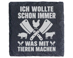 Schiefer Untersetzer Metzger Spruch Was Mit Tieren Machen - Lustiges G – Bild 1