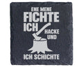 Schiefer Untersetzer Ene Mene Fichte Hacke Schichte - Lustiges Geschen – Bild 1