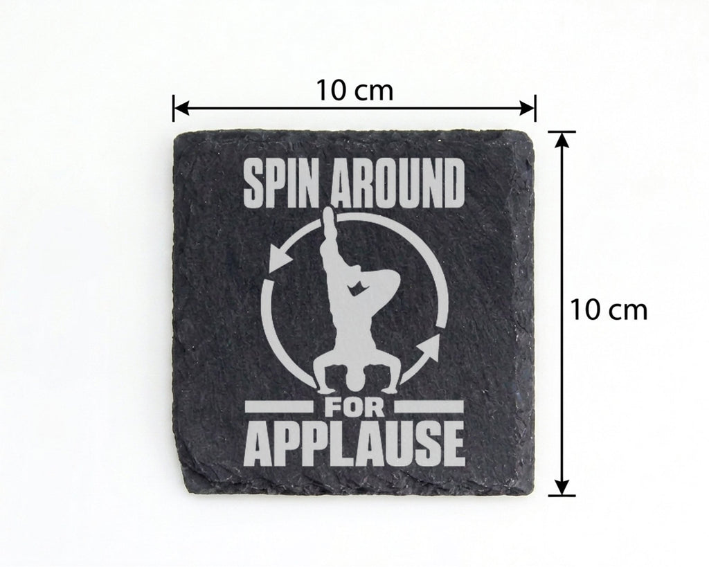 Schiefer Untersetzer Breakdance Spin Around For Applause - Geschenk fü – Bild 4