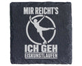 Schiefer Untersetzer Mir Reicht's Ich Geh Eiskunstlaufen - Lustiges Ge – Bild 1