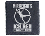 Schiefer Untersetzer Mir Reicht's Ich Geh Eiskunstlaufen - Lustiges Ge – Bild 1